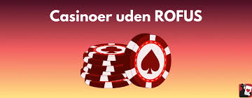 Casino Uden ROFUS Spil Trygt Online Uden Begrænsninger