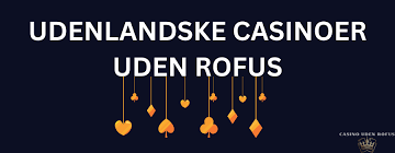 Oplev de Bedste EU Casinoer Uden ROFUS Oplev de Bedste EU Casinoer Uden ROFUS